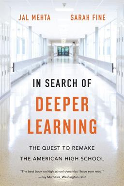 In Search of Deeper Learning The Quest to Remake the American High School  9780674248250 Front Cover