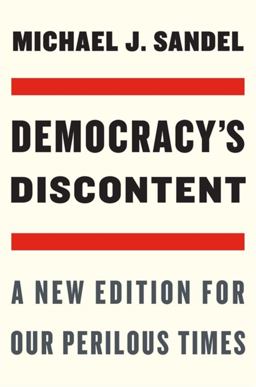 Democracy's Discontent A New Edition for Our Perilous Times 2nd 9780674270718 Front Cover