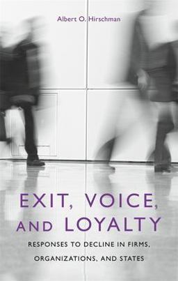 Exit, Voice, and Loyalty Responses to Decline in Firms, Organizations, and States  9780674276604 Front Cover