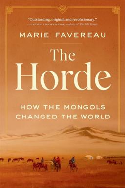 Horde How the Mongols Changed the World  9780674278653 Front Cover