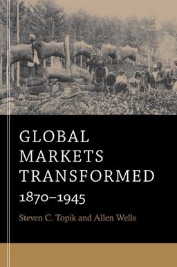 Global Markets Transformed 1870-1945  9780674281349 Front Cover