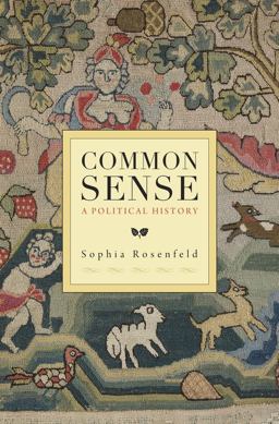 Common Sense A Political History  9780674284166 Front Cover