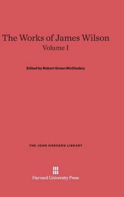 The Works of James Wilson, Volume I