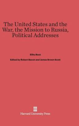 The United States and the War. the Mission to Russia. Political Addresses