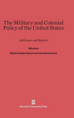 The Military and Colonial Policy of the United States
