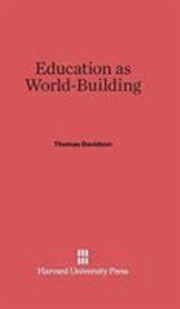 Education As World Building Education As World Building