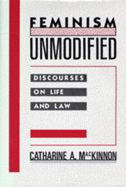 Feminism Unmodified Discourses on Life and Law  9780674298743 Front Cover