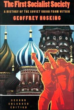 First Socialist Society A History of the Soviet Union from Within, Second Enlarged Edition 3rd 9780674304437 Front Cover