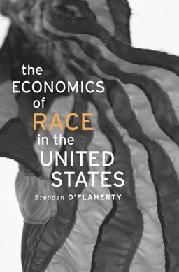 Economics of Race in the United States  9780674368187 Front Cover