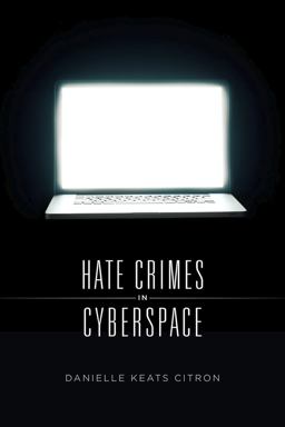 Hate Crimes in Cyberspace  9780674368293 Front Cover
