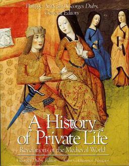 History of Private Life, Volume II: Revelations of the Medieval World  9780674400016 Front Cover