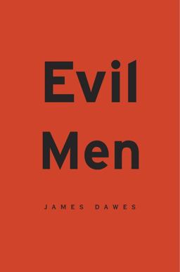 Evil Men  9780674416796 Front Cover