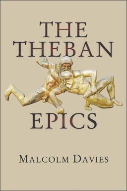 Theban Epics  9780674417243 Front Cover