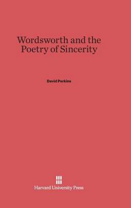 Wordsworth and the Poetry of Sincerity