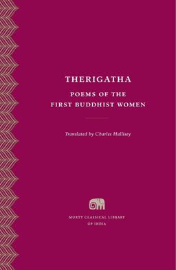 Therigatha Poems of the First Buddhist Women  9780674427730 Front Cover