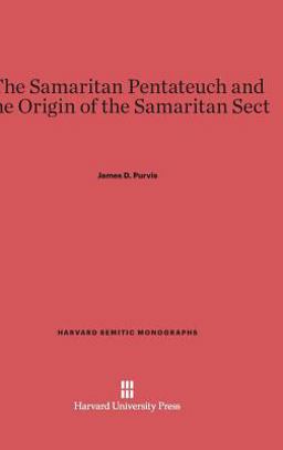 The Samaritan Pentateuch and the Origin of the Samaritan Sect