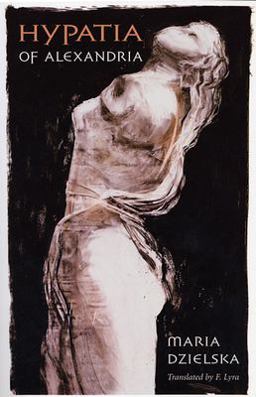 Hypatia of Alexandria  9780674437760 Front Cover