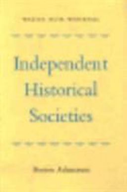 Independent Historical Societies