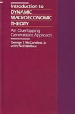 Introduction to Dynamic Macroeconomic Theory An Overlapping Generations Approach  9780674461116 Front Cover