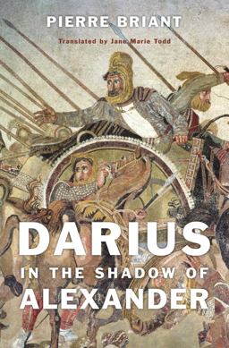 Darius in the Shadow of Alexander  9780674493094 Front Cover