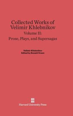Collected Works of Velimir Khlebnikov