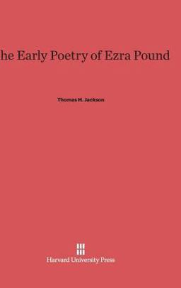 The Early Poetry of Ezra Pound The Early Poetry of Ezra Pound