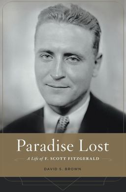 Paradise Lost A Life of F. Scott Fitzgerald  9780674504820 Front Cover