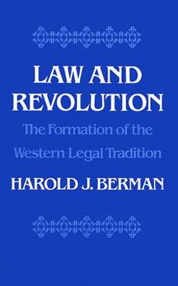 Law and Revolution The Formation of the Western Legal Tradition  9780674517769 Front Cover