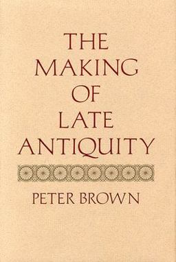 The Making of Late Antiquity