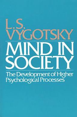 Mind in Society The Development of Higher Psychological Processes  9780674576292 Front Cover