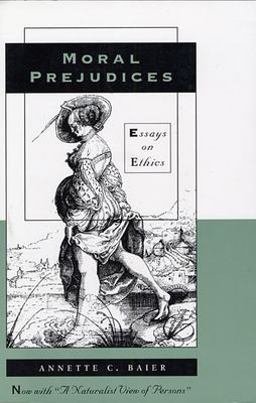 Moral Prejudices Essays on Ethics  9780674587168 Front Cover