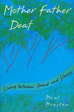 Mother Father Deaf Living Between Sound and Silence  9780674587489 Front Cover