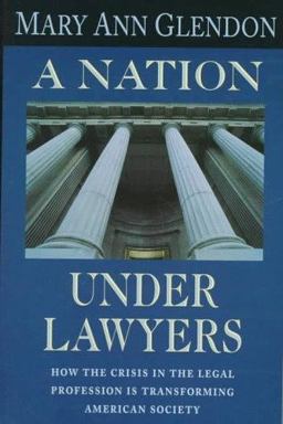 Nation under Lawyers How the Crisis in the Legal Profession Is Transforming American Society  9780674601383 Front Cover