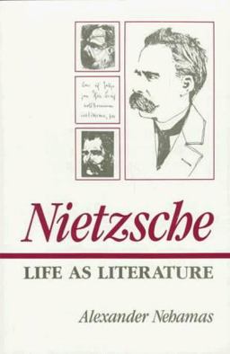 Nietzsche Life As Literature  9780674624269 Front Cover