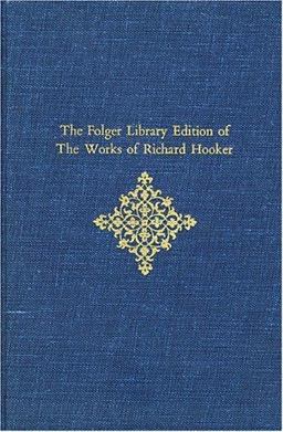 The Folger Library Edition of the Works of Richard Hooker, Volume V: Tractates and Sermons