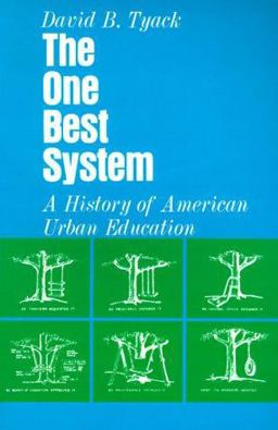 One Best System A History of American Urban Education  9780674637825 Front Cover