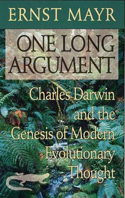 One Long Argument Charles Darwin and the Genesis of Modern Evolutionary Thought  9780674639065 Front Cover