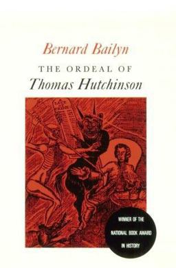 Ordeal of Thomas Hutchinson  9780674641617 Front Cover