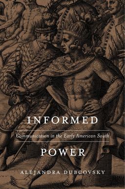 Informed Power Communication in the Early American South  9780674660182 Front Cover