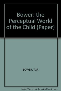 The Perceptual World of the Child