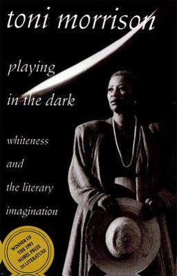 Playing in the Dark Whiteness and the Literary Imagination  9780674673779 Front Cover