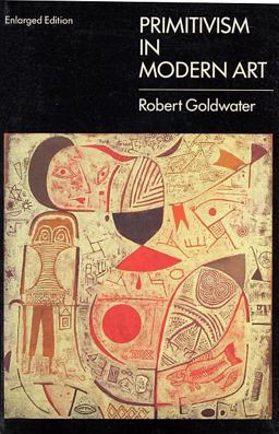 Primitivism in Modern Art  9780674704909 Front Cover