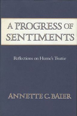 Progress of Sentiments Reflections on Hume's Treatise  9780674713864 Front Cover