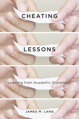Cheating Lessons Learning from Academic Dishonesty  9780674724631 Front Cover