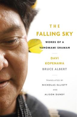 Falling Sky Words of a Yanomami Shaman  9780674724686 Front Cover