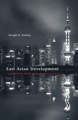 East Asian Development Foundations and Strategies  9780674725300 Front Cover