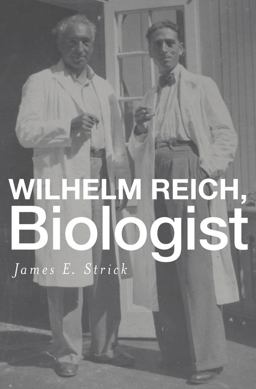Wilhelm Reich, Biologist  9780674736092 Front Cover
