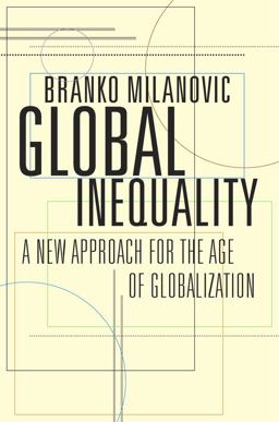Global Inequality A New Approach for the Age of Globalization  9780674737136 Front Cover