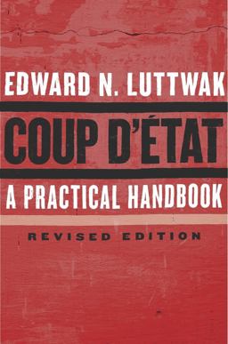 Coup D'Ã‰tat A Practical Handbook 2nd 9780674737266 Front Cover