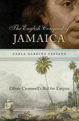 English Conquest of Jamaica Oliver Cromwell's Bid for Empire  9780674737310 Front Cover